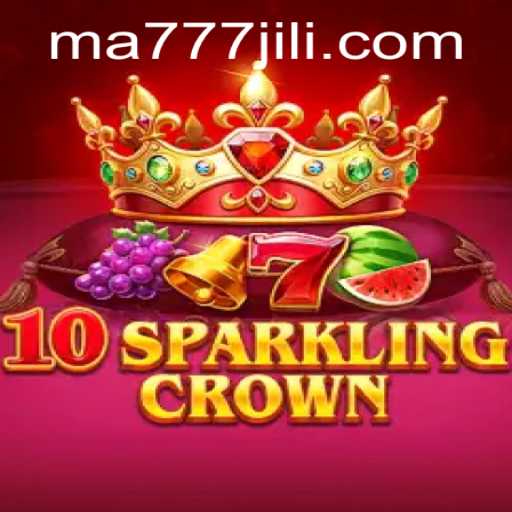 Exploring the Thrills of 10SparklingCrown: A Comprehensive Guide to MA777 Login