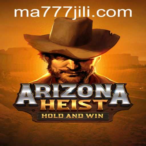 ArizonaHeist: A Thrilling Adventure Combined with MA777 Login