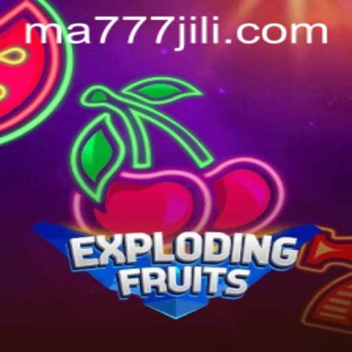 ExplodingFruits: A Thrilling Adventure Awaits with MA777 Login