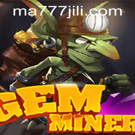 Exploring the Exciting World of GemMiner and the Role of MA777 Login