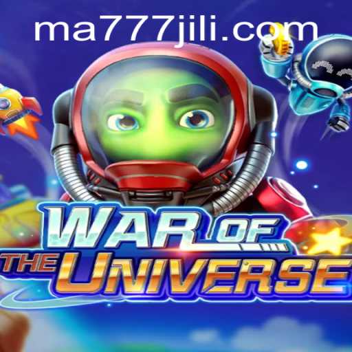 Discover the Thrilling Universe of WAROFTHEUNIVERSE and Unlock Exciting Adventures with MA777 Login